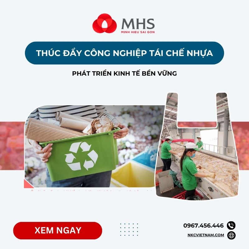 THÚC ĐẨY CÔNG NGHIỆP TÁI CHẾ NHỰA – PHÁT TRIỂN KINH TẾ BỀN VỮNG