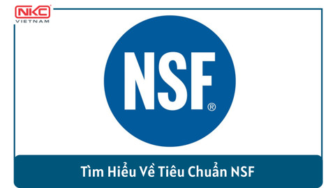 Tìm hiểu về tiêu chuẩn NSF