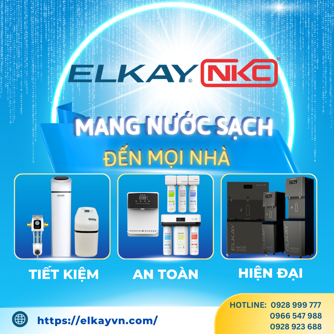 Elkay & NKC Việt Nam: Cùng chung sứ mệnh – Mang nước sạch & an toàn đến mọi nhà